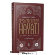 Kainatın Efendisi Peygamberimizin Hayatı (Tek Cilt) / Salih Suruç