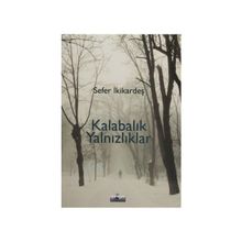 Kalabalık Yalnızlıklar - Sefer İkikardeş