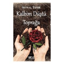 Kalbim Düştü Toprağa Gülnar Yayınları