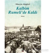 Kalbim Rumeli’de Kaldı - Hüseyin Adıgüzel