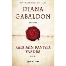 Kalbimin Kanıyla Yazdım - Kısım 1 - Diana Gabaldon