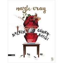 Kalbin Güneybatısı - Nazlı Eray