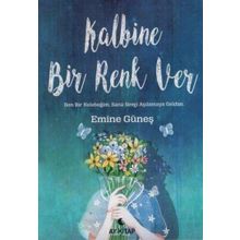 Kalbine Bir Renk Ver - Ay Kitap