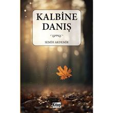 Kalbine Danış Semih Akdemir