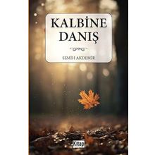 Kalbine Danış Semih Akdemir