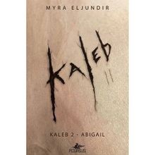 Kaleb 2 - Abigail - Myra Eljundır