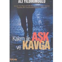 KALEM İLE AŞK VE KAVGA - ALI YILDIRIMOĞLU