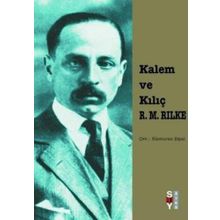KALEM VE KILIÇ - RAINER MARIA RILKE