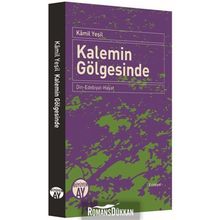 Kalemin Gölgesinde - Kamil Yeşil