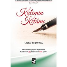 Kalemin Kelamı - H. İbrahim Çoraklı