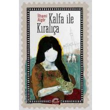 KALFA İLE KIRALIÇA - İLHAMİ ALGÖR