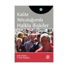 KALITE YOLCULUĞUNDA HALKLA İLİŞKİLER - E. PELIN BAYTEKIN;AYLIN GÖZTAŞ