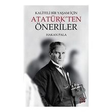 Kaliteli Bir Yaşam İçin Atatürkten Öneriler - Hakan Pala - Gufo Yayınları