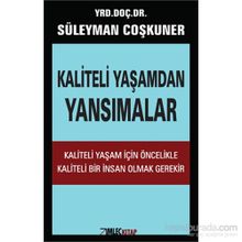 Kaliteli Yaşamdan Yansımalar - Süleyman Çoşkuner