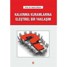 Kalkınma Kuramlarına Eleştirel Bir Yaklaşım - Nazım Öztürk