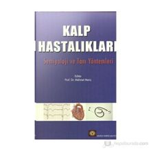 KALP HASTALIKLARI SEMIYOLOJI VE TANI YÖNTEMLERİ - MEHMET MERİÇ