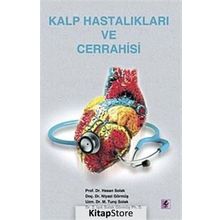 KALP HASTALIKLARI VE CERRAHISI - NIYAZI GÖRMÜŞ;HASAN SOLAK;M. TUNÇ SOLAK;IŞIK SOLAK GÖRMÜŞ