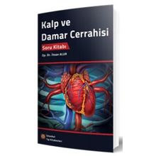 Kalp Ve Damar Cerrahisi Soru Kitabı - İstanbul Tıp Kitabevi