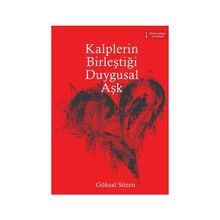 Kalplerin Birleştiği Duygusal Aşk - Göksal Sözen