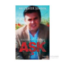 Kalpten Gelen Büyük Aşk - Müzeher Şimşek
