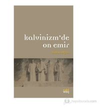 KALVINIZM'DE ON EMIR - HAKAN OLGUN
