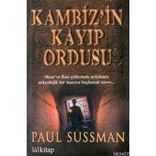 KAMBIZ`IN KAYIP ORDUSU - PAUL SUSSMAN