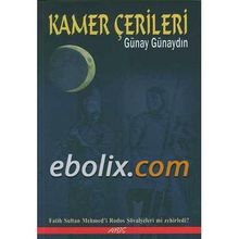 KAMER ÇERİLERİ FATIH SULTAN MEHMED´I RODOS ŞOVALYELERİ MI ZEHIRLEDI? - GÜNAY GÜNAYDIN