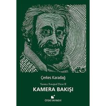 Kamera Bakışı - Çerkes Karadağ