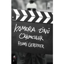 Kamera Önü Oyunculuk - Fehmi Gerçeker