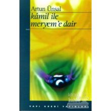 Kamil ile Meryem’e Dair - Artun Ünsal