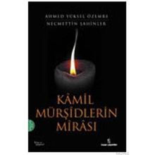 KAMIL MÜRŞİDLERİN MİRASI - NECMETTIN ŞAHİNLER