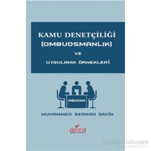 Kamu Denetçiliği Ombudsmanlık ve Uygulama Örnekleri - Muhammed Serkan Şahin