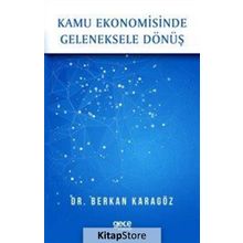 Kamu Ekonomisinde Geleneksele Dönüş - Berkan Karagöz