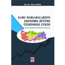 Kamu Harcamalarının Ekonomik Büyüme Üzerindeki Etkisi Murat Mere