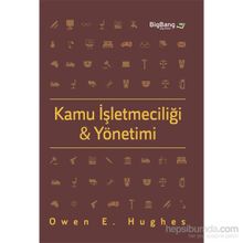 Kamu İşletmeciliği ve Yönetimi - Owen E. Hughes