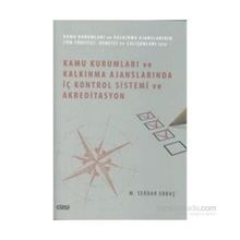 Kamu Kurumları ve Kalkınma Ajanslarında İç Kontrol Sistemi ve Akreditasyon - M. Serdar Erbaş