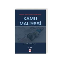 Kamu Maliyesi - Ekonomik ve Mali Terimler Sözlüğü İlaveli - Abdülkadir Işık