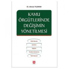 Kamu Örgütlerinde Değişimin Yönetilmesi Ahmet Yıldırım Ahmet Yıldırım