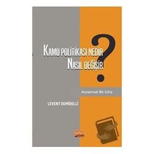 Kamu Politikası Nedir, Nasıl Değişir? Kuramsal Bir Giriş Nobel Bilimsel Eserler