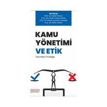 Kamu Yönetimi ve Etik Teoriden Pratiğe Astana Yayınları
