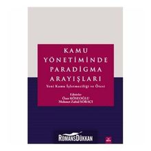Kamu Yönetiminde Paradigma Arayışları - Özer Köseoğlu