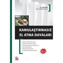 KAMULAŞTIRMASIZ EL ATMA DAVALARI - VELI BÖKE