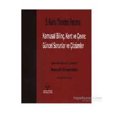KAMUSAL BİLİNÇ, KENT VE ÇEVRE GÜNCEL SORUNLAR VE ÇÖZÜMLERİ - H. EMRE BAĞCE