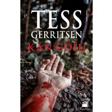 Kan Gölü - Tess Gerritsen