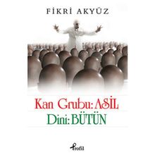 KAN GRUBU: ASIL - FIKRI AKYÜZ