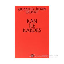 Kan ile Kardeş - Muzaffer İlhan Erdost