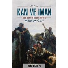 Kan ve İman - Matthew Carr
