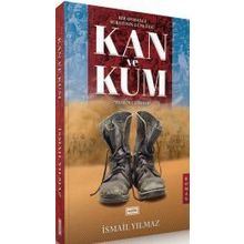 Kan ve Kum - İsmail Yılmaz