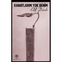Kanatlarım Yok Benim - Elif Doruk