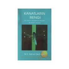 Kanatların Rengi - M. S. Adnan Şerifoğlu